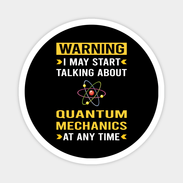 Warning Quantum Mechanics Magnet by Good Day